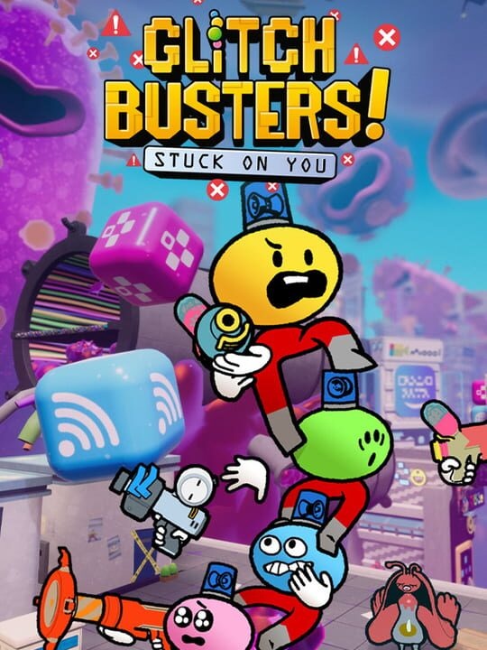 Glitch Busters: Stuck on You