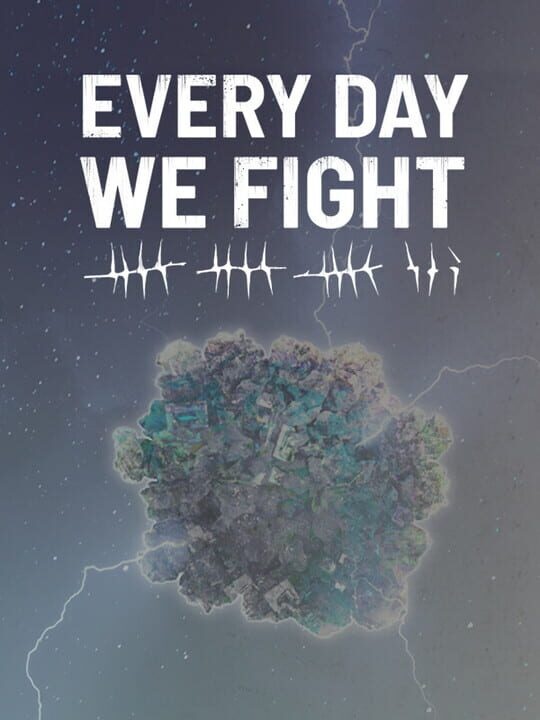 Every Day We Fight