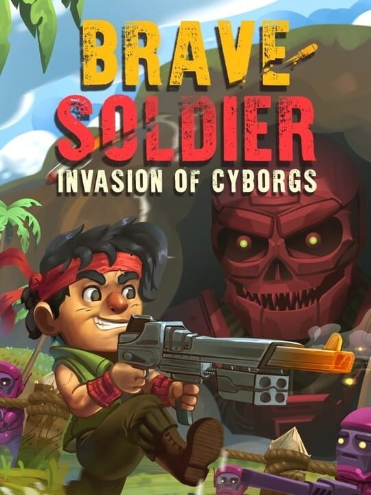 Brave Soldier: Invasion of Cyborgs