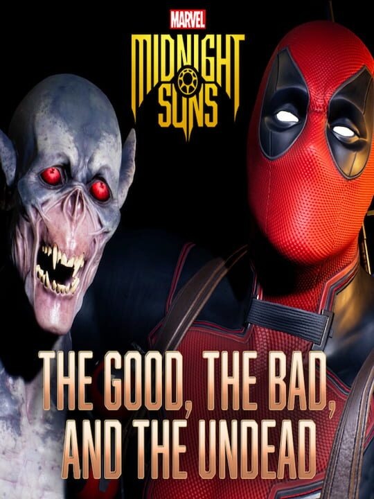 Marvel's Midnight Suns: The Good, The Bad, and The Undead