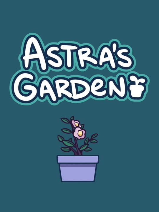 Astra's Garden