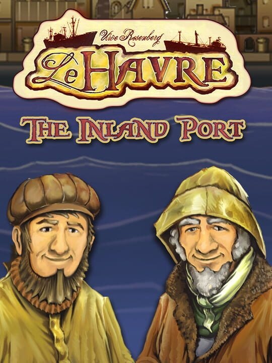 Le Havre: The Inland Port