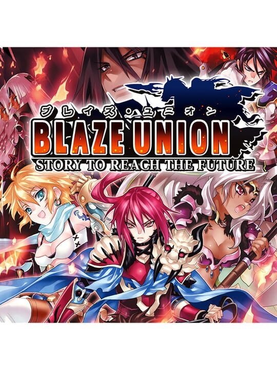 Blaze Union: Story to Reach the Future