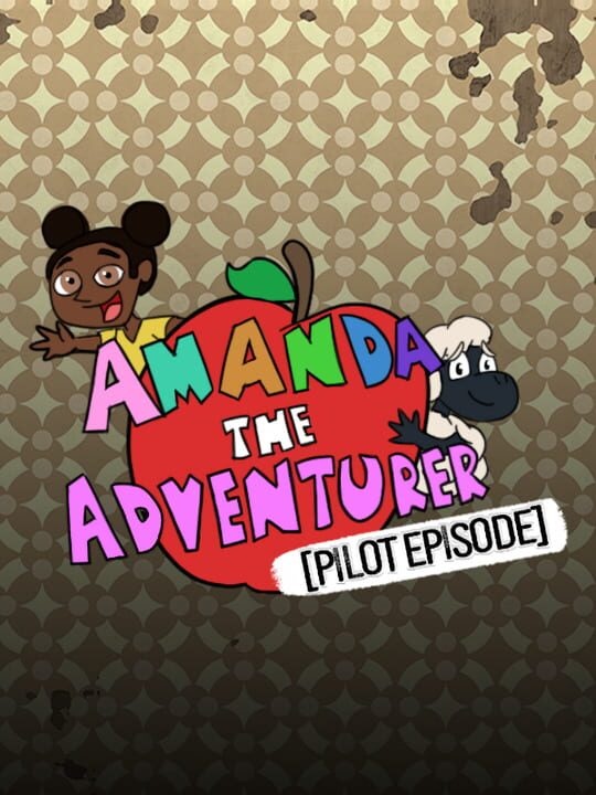 Amanda the Adventurer: Pilot Episode