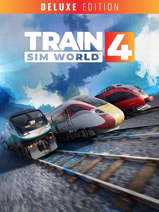 Train Sim World 4: Deluxe Edition