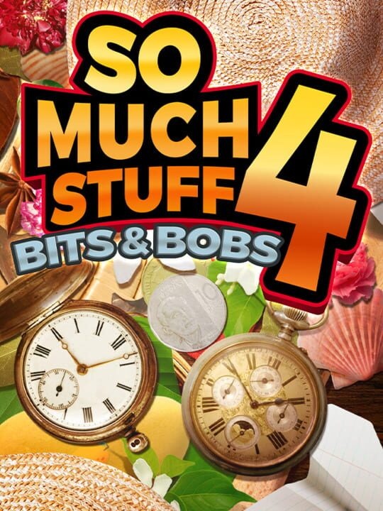 So Much Stuff 4: Bits & Bobs