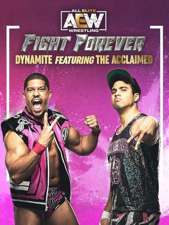 All Elite Wrestling: Fight Forever - Dynamite featuring The Acclaimed