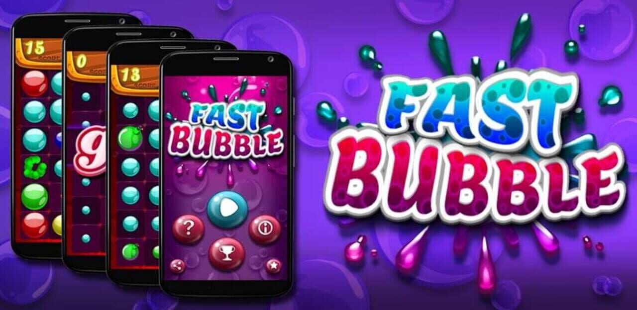 Fast Bubble