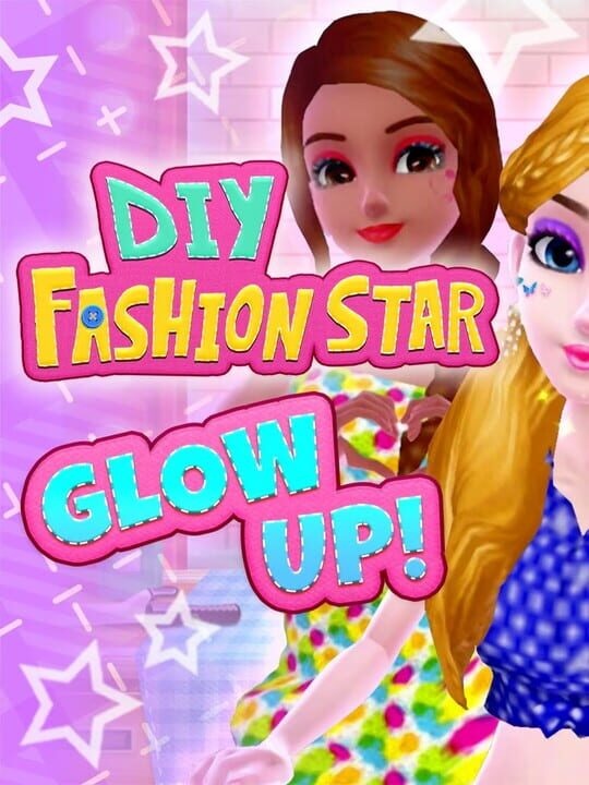 DIY Fashion Star: Glow Up!