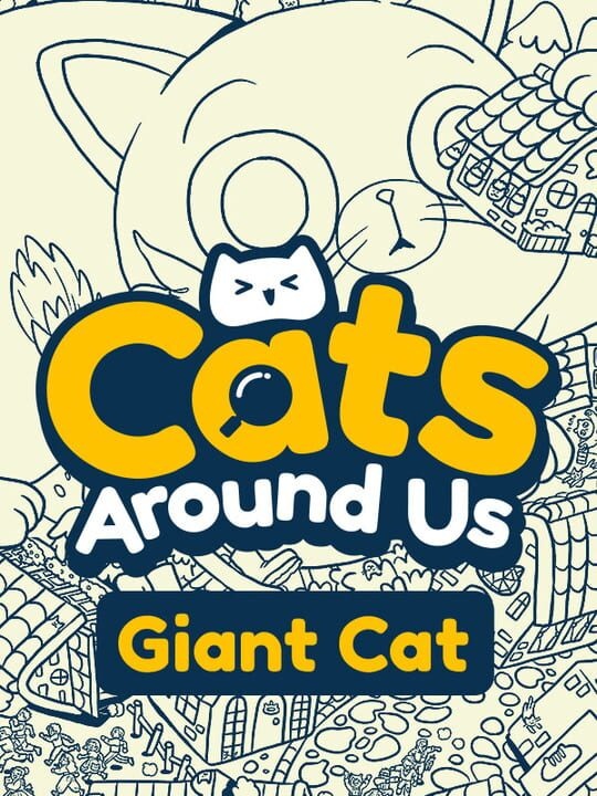 Cats Around Us: Giant Cat