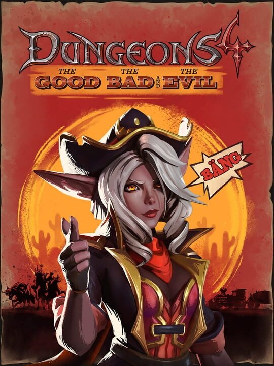 Dungeons 4: The Good, the Bad and the Evil