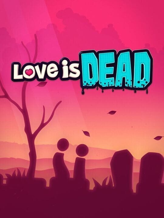 Love is Dead