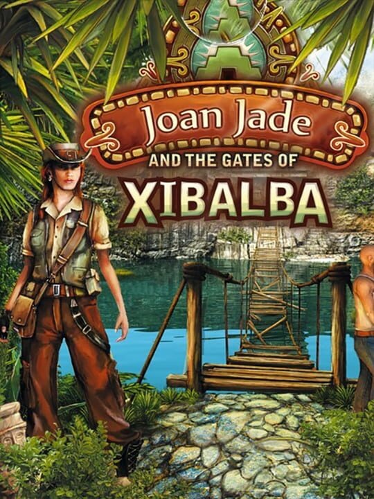 Joan Jade and the Gates of Xibalba