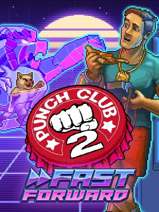 Punch Club 2: Fast Forward