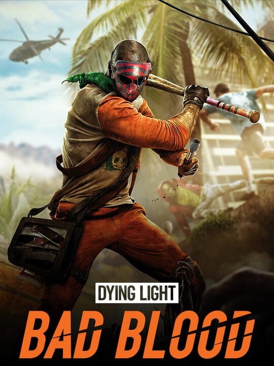 Dying Light: Bad Blood