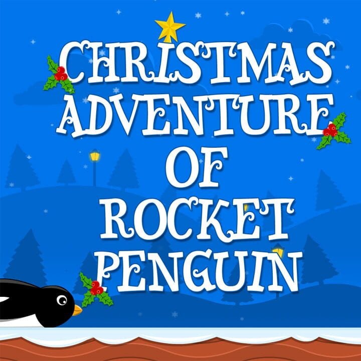 Christmas Adventure of Rocket Penguin