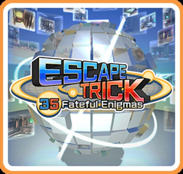 ESCAPE TRICK: 35 Fateful Enigmas