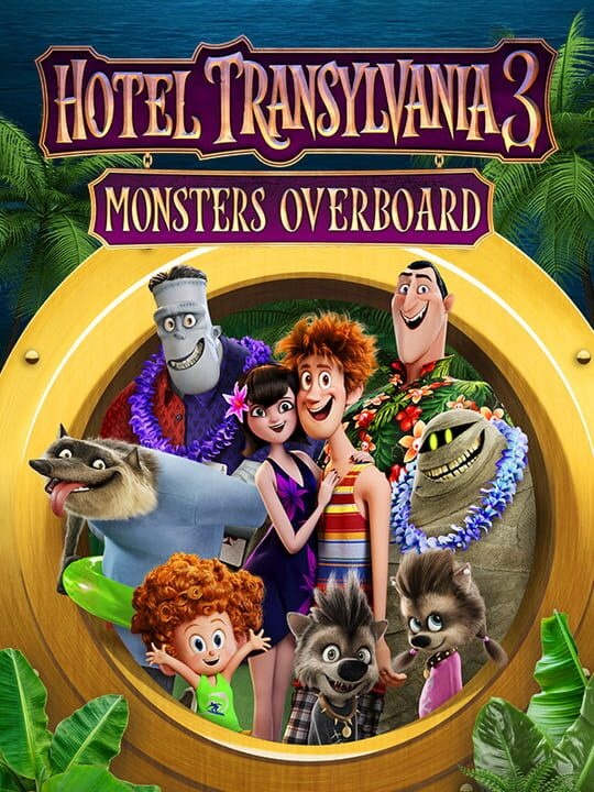 Hotel Transylvania 3: Monsters Overboard