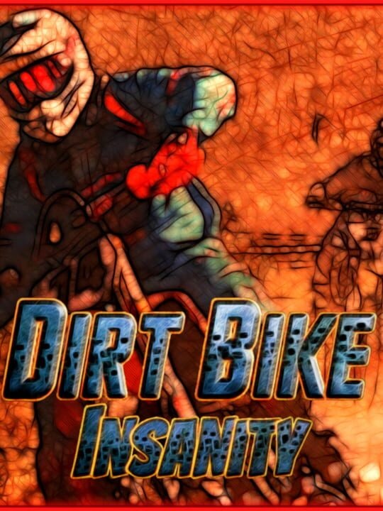 Dirt Bike Insanity